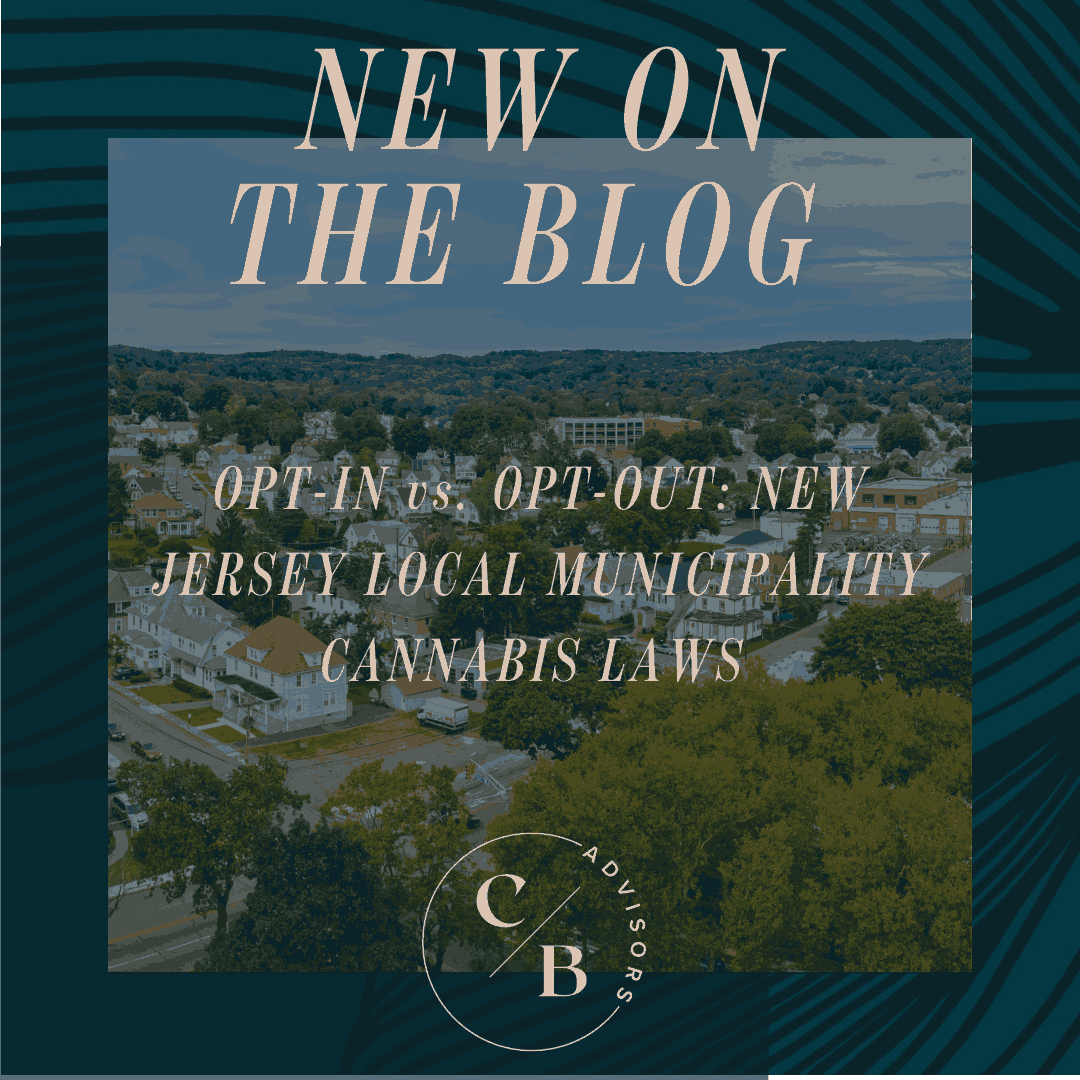 Opt-In vs. Opt-Out: New Jersey Local Cannabis Laws