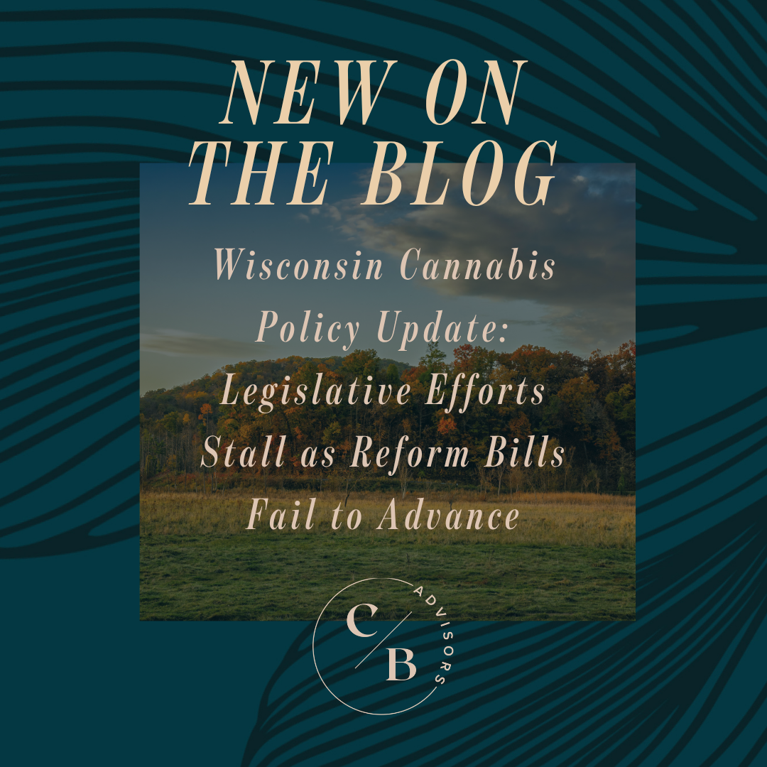 Wisconsin Cannabis Policy Update: Legislative Efforts Stall as Reform Bills Fail to Advance